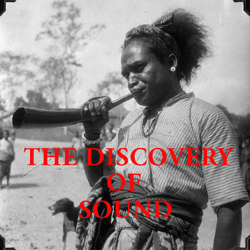 The discovery of sound